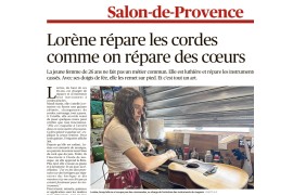 Le journal La Provence met l'accent sur notre luthière Lorène, sa passion et son originalité.